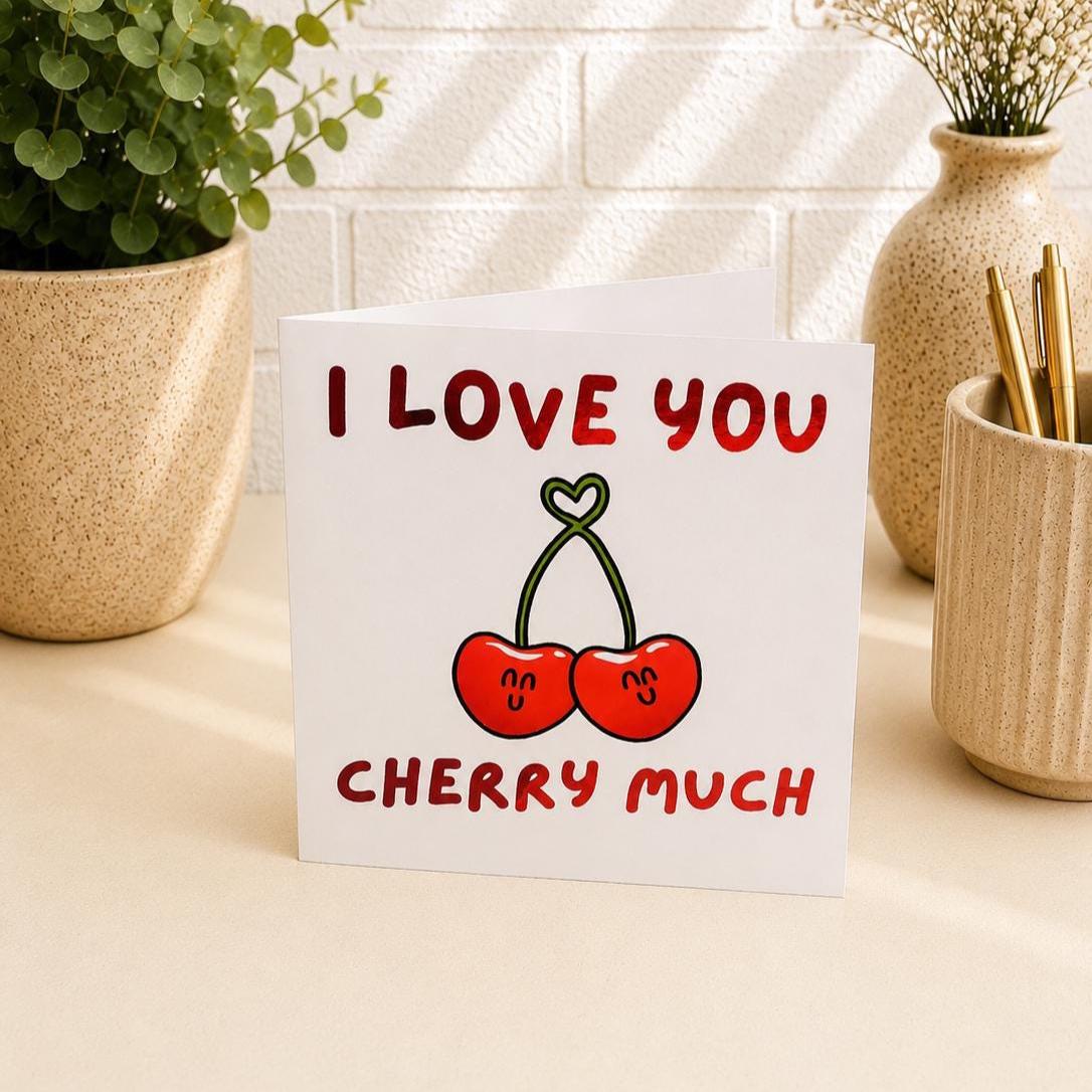 Love You Cherry Much Card, Hand-Illustrated Celebration Greeting, Personalised Foiling Option