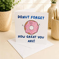 Donut Forget How Great You Are Thank You Card, Hand-Illustrated Celebration Greeting, Personalised Foiling Option, Teacher, TA